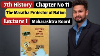 7th History| Chapter 11 | The Marathas Protector of Nations | Lecture 1| maharashtra board