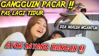 PRANK GANGGUIN PACAR PAS LAGI TIDUR !!  DIA MALAH NG4MUK !?