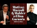 Muti Conducts Mazzoli & Mahler with Elīna Garanča