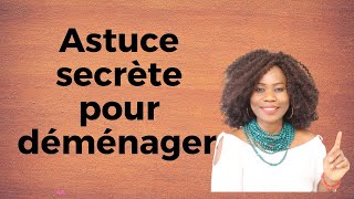 Astuce secrète pour déménager  Astuce Aimée