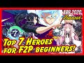 Epic Seven Top 7 Hero Recommendations For F2P Beginners! Easy to Get, Build & Very Useful!