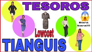 TESOROS DE TIANGUIS \u0026 LOWCOST🤑🥳😱