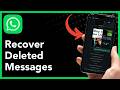 How To Recover Deleted WhatsApp Messages (2026 Guide)