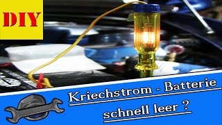 ⏩ Auto springt nicht an !? Kriechstrom, Batterie schnell leer ? Ursache finden ohne Multimeter