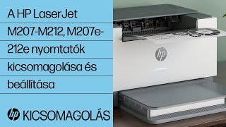 A HP LaserJet M207-M212, M207e-212e nyomtatók kicsomagolása és beállítása| HP nyomtatók | HP Support