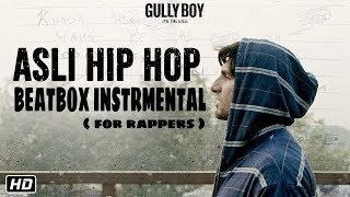 Gully Boy- Beatbox Instrumental