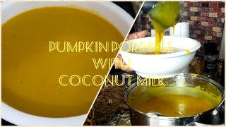 How To Make Pumpkin Porridge with Coconut Milk