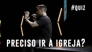 Por que ir à igreja é importante? #QuizdoLipão