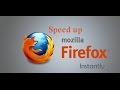 Ways To SPEED UP Mozilla Firefox Instantly