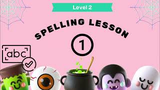 L2  - Spelling Lesson 1 (Meanings of the Words)