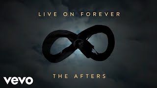 The Afters - Live On Forever (Official Lyric Video)
