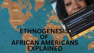 Ethnogenesis of African Americans and Other Groups Explained