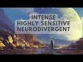 emotional intensity 5 signs you may be an intense sensitive neuro atypical and person