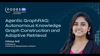 NODES AI 2026 - Agentic GraphRAG: Autonomous Knowledge Graph Construction and Adaptive Retrieval