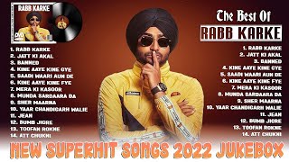 RANJIT BAWA Superhit Punjabi Songs | New Punjabi Songs 2022 | Ranjit bawa Rabb Karke