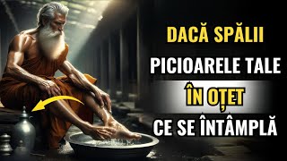 Acest ritual secret de oțet vă poate transforma viața - spălați-vă picioarele în acest fel | 2024