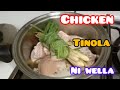 COOKING CHICKEN TINOLA#chicken|Wella Lim vlogs