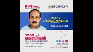 INTERNATIONAL FORUM FOR PROMOTING HOMOEOPATHY [ IFPH ] -1269 Dr.P. K MAMAN