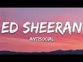ed sheeran - antisocial (lyrics) ft. travis scott