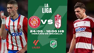 GIRONA X GRANADA | LA LIGA 24/05/2024 | AO VIVO