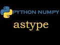 Python Numpy Module 6 # Array astype()