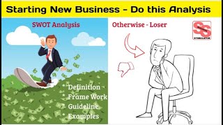 Starting New business - Do this Analysis. SWOT -  Strength, Weakness, Opportunities and Threats