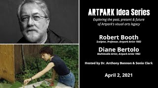 Artpark Idea Series: Robert Booth + Diane Bertolo -- April 2, 2021