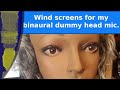 3D printing and sound - Making wind screens for my binaural dummy head microphone.