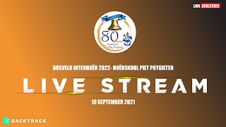 TRACK SESSION 2 : 2022 BOSVELD INTERHOËR - HOËRSKOOL PIET POTGIETER LIVE STREAM