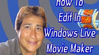 Windows Live Movie Maker - How to Edit