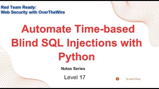 CTF | OverTheWire | Wargames | Natas | Level 17 | Time-Based Blind SQL Injection with Python