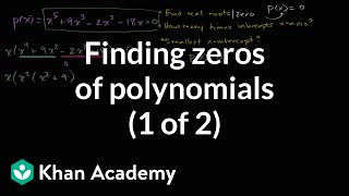 Finding zeros of polynomials (1 of 2) | Mathematics III | High School Math | Khan Academy