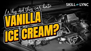 Why did this Car Hate Vanilla Ice Cream? | Skill-Lync