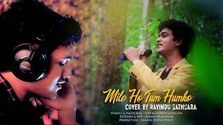 Mile Ho Tum Humko(Cover) - Ravindu Sathsara // Tony Kakkar