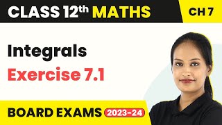 Integrals - Exercise 7.1 | Class 12 Maths Chapter 7 (2022-23)