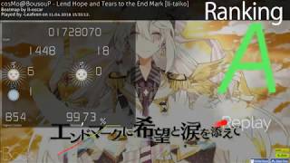 [o!taiko] cosMo@BousouP - Lend Hope and Tears to the End Mark [ll-taiko] 99.73 1x miss