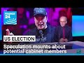 US election: Speculation mounts about potential cabinet members • FRANCE 24 English