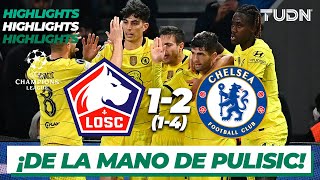 Highlights | Lille 1(1)-(4)2 Chelsea | UEFA Champions League 2022 - 8vos | TUDN