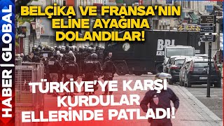 Türkiye'ye Karşı Kurdular Ellerinde Patladı! Avrupa Başkentleri Ağır Bedel Ödüyor!