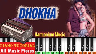 Dhokha Piano Tutorial \u0026 Notation | Harmonium Music Piece | Arijit Singh | Tera Naam Dhokha Rakh Doo