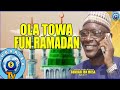 OLA TOWA FUN RAMADAN | 2024 RAMADAN LECTURE | SHEIKH BUHARI OMO MUSA