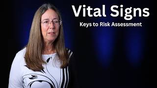 Vital Signs - Keys to Risk Assessment