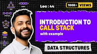 Lec-44: Understanding Call Stack with example | Data Structure #gatesmashers #Stack