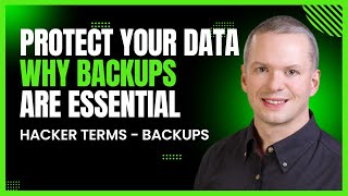 Protect Your Data: Why Backups Are Essential | Hacker Terms - Backups