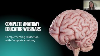 Complete Anatomy Educator Webinar: Complementing Dissection with Complete Anatomy