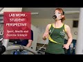 Sports, Health and Exercise Sciences - Student perspective on lab work