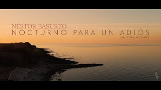 Néstor Basurto - Nocturno para un adiós (Basurto-Machado)