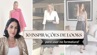 30 Inspirações de Looks para Usar na Formatura!