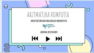 ARITMATIKA KOMPUTER DAN KONVERSI BINER - ARIFINA RESYUANTI