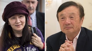 Huawei CEO on arrest of daughter, Meng Wanzhou: “Canada should not have become involved”